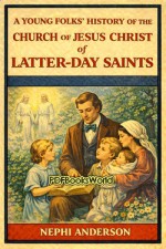 A Young Folks' History of the Church of Jesus Christ of Latter-day Saints