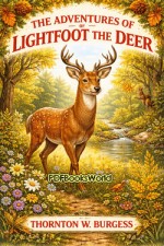 The Adventures of Lightfoot the Deer The Adventures of Lightfoot the Deer