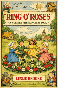 Ring O' Roses - A Nursery Rhyme Picture Book Ring O' Roses - A Nursery Rhyme Picture Book