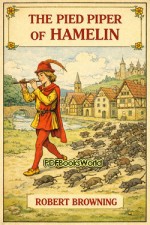 The Pied Piper of Hamelin The Pied Piper of Hamelin