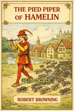 The Pied Piper of Hamelin The Pied Piper of Hamelin