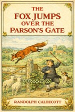 The Fox Jumps Over the Parson's Gate