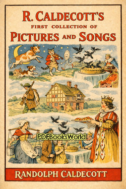 R. Caldecott's First Collection of Pictures and Songs R. Caldecott's First Collection of Pictures and Songs