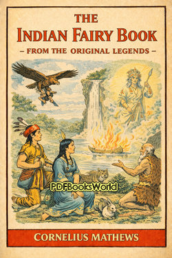 The Indian Fairy Book - From the Original Legends The Indian Fairy Book - From the Original Legends