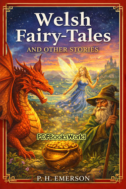 Welsh Fairy-Tales and Other Stories Welsh Fairy-Tales and Other Stories