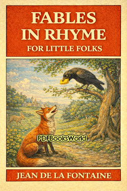 Fables in Rhyme for Little Folks Fables in Rhyme for Little Folks