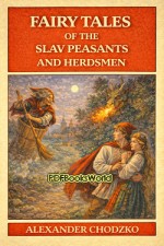 Fairy Tales of the Slav Peasants and Herdsmen Fairy Tales of the Slav Peasants and Herdsmen