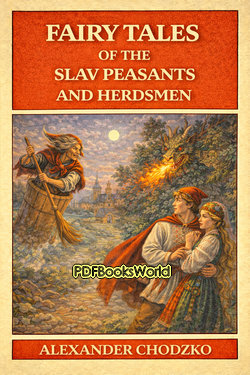 Fairy Tales of the Slav Peasants and Herdsmen Fairy Tales of the Slav Peasants and Herdsmen