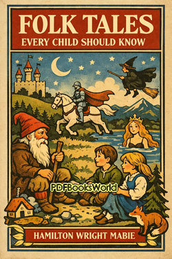 Folk Tales Every Child Should Know Folk Tales Every Child Should Know