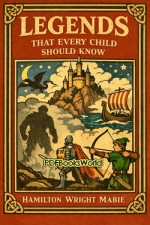 Legends That Every Child Should Know Legends That Every Child Should Know