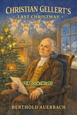 Christian Gellert's Last Christmas Christian Gellert's Last Christmas