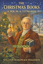 The Christmas Books of Mr. M.A. Titmarsh