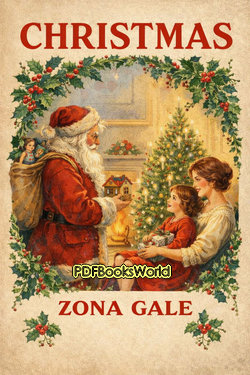 Christmas : its origin, celebration and significance as related in prose and verse Christmas : its origin, celebration and significance as related in prose and verse
