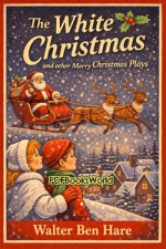 The White Christmas and other Merry Christmas Plays