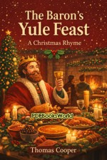 The Baron's Yule Feast: A Christmas Rhyme The Baron's Yule Feast: A Christmas Rhyme