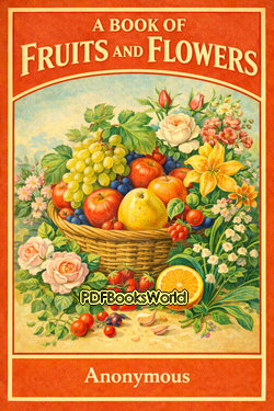 A Book of Fruits and Flowers A Book of Fruits and Flowers