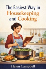 The Easiest Way in Housekeeping and Cooking The Easiest Way in Housekeeping and Cooking