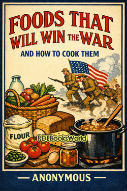 Foods That Will Win The War And How To Cook Them Foods That Will Win The War And How To Cook Them