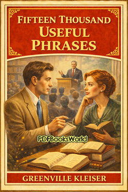 Fifteen Thousand Useful Phrases Fifteen Thousand Useful Phrases