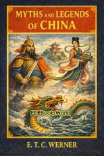 Myths and Legends of China Myths and Legends of China