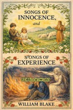 Songs of Innocence, and Songs of Experience Songs of Innocence, and Songs of Experience