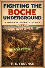 Fighting the Boche Underground Fighting the Boche Underground