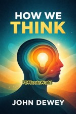How We Think How We Think