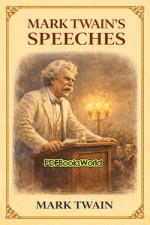 Mark Twain's Speeches Mark Twain's Speeches