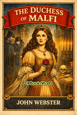 The Duchess of Malfi The Duchess of Malfi